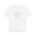 I Don't Play About Mine T‑Shirt — Handwritten Slogan Casual Tee